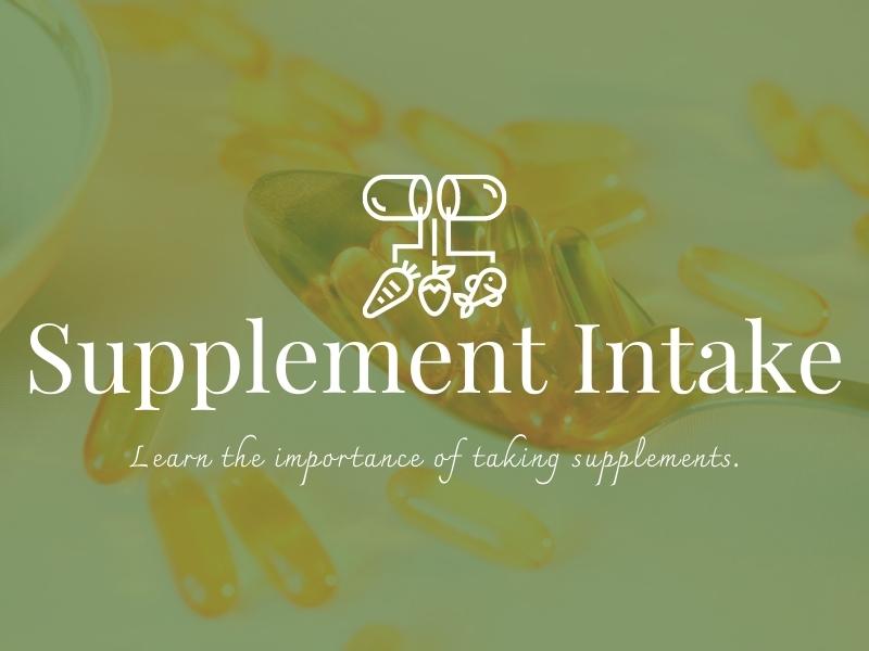 IMPORTANCE OF TAKING SUPPLEMENTS